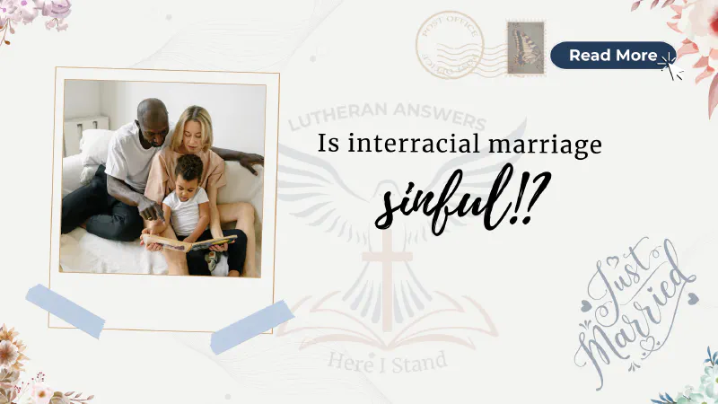 Is interracial marriage sinful?
